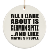 All I Care About Is German Spitz - Circle Ornament