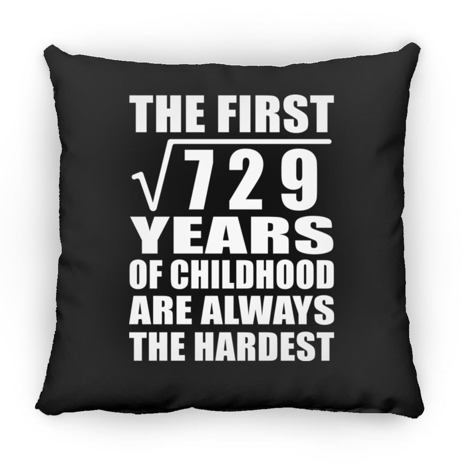 27th Birthday Square Root of 729 Years of Childhood - Throw Pillow Black
