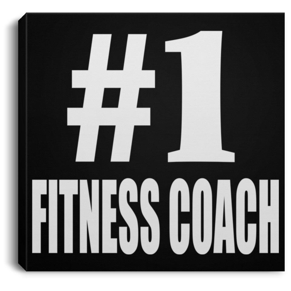Number One #1 Fitness Coach - Canvas Square