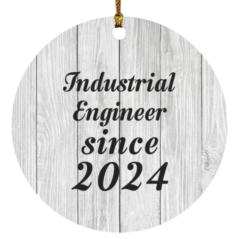 Industrial Engineer Since 2024 - Circle Ornament F