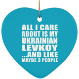 All I Care About Is My Ukrainian Levkoy - Heart Ornament