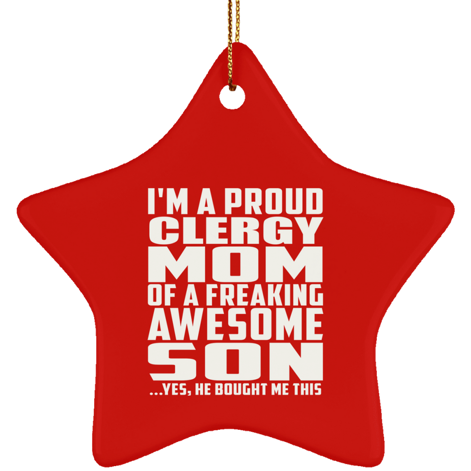 Proud Clergy Mom Of Awesome Son - Star Ornament