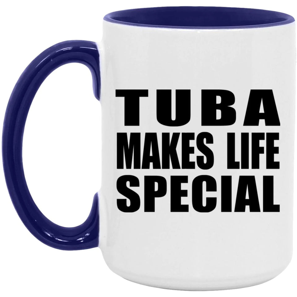 Tuba Makes Life Special - 15oz Accent Mug Purple
