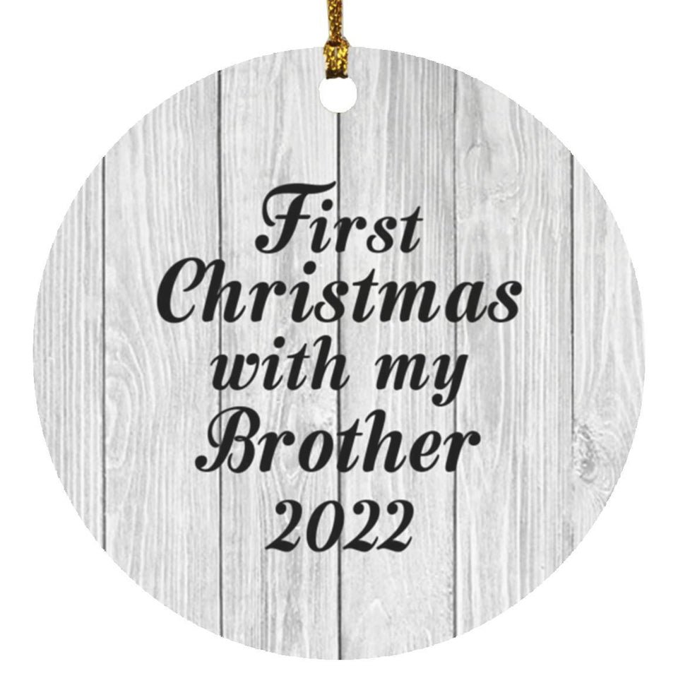 First Christmas With My Brother 2022 - Circle Ornament F