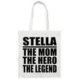 Stella The Mom The Hero The Legend - Tote Bag White