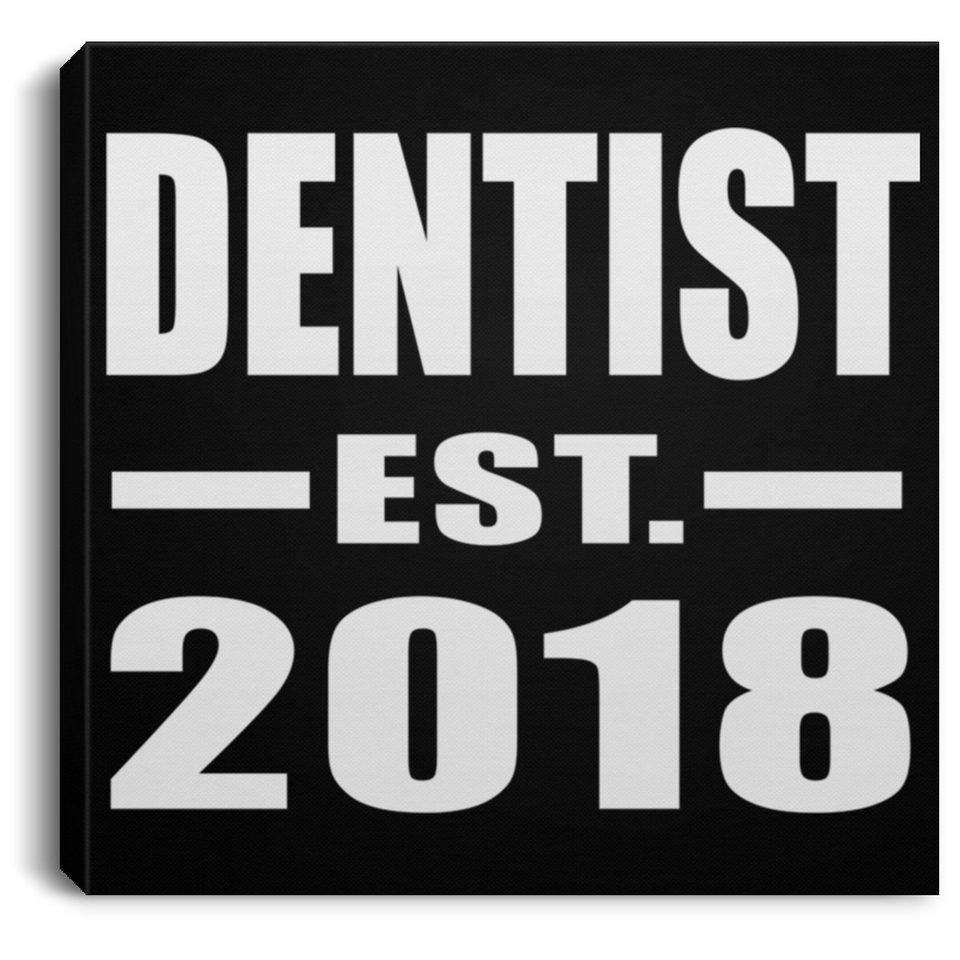 Dentist Established EST. 2018 - Canvas Square