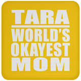 Tara World's Okayest Mom - Drink Coaster
