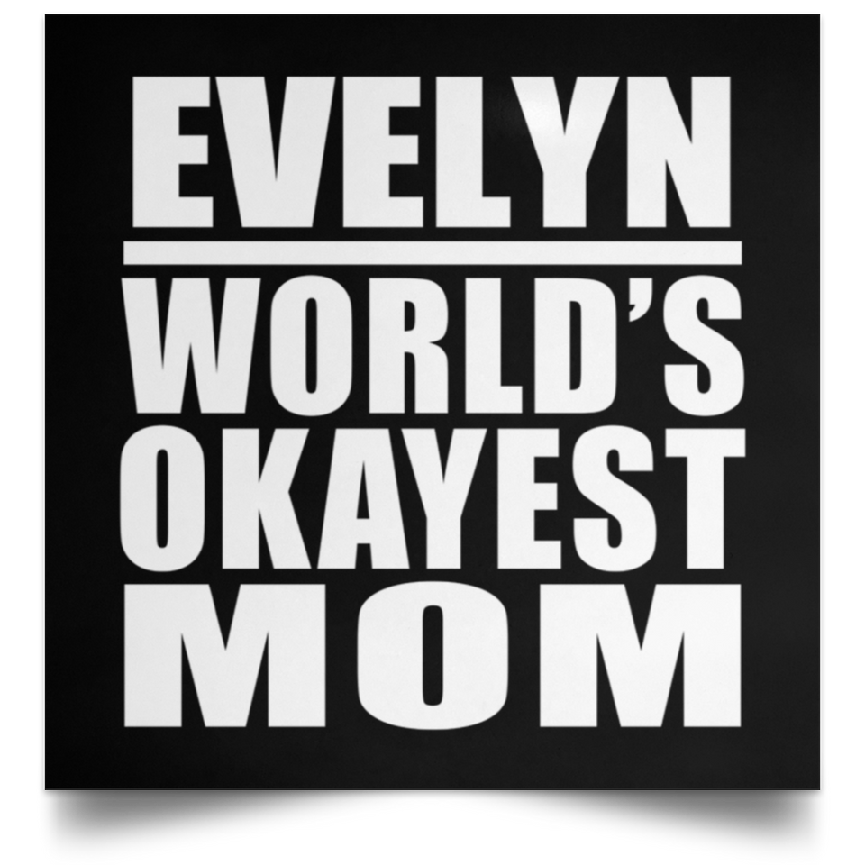 Evelyn World's Okayest Mom - Poster Square