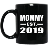 Mommy Established EST. 2019 - 11oz Coffee Mug Black