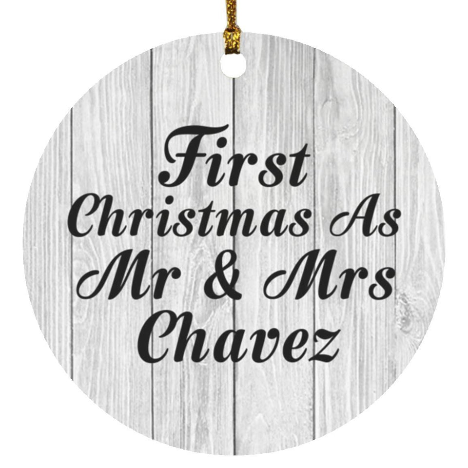 First Christmas As Mr & Mrs Chavez - Circle Ornament F