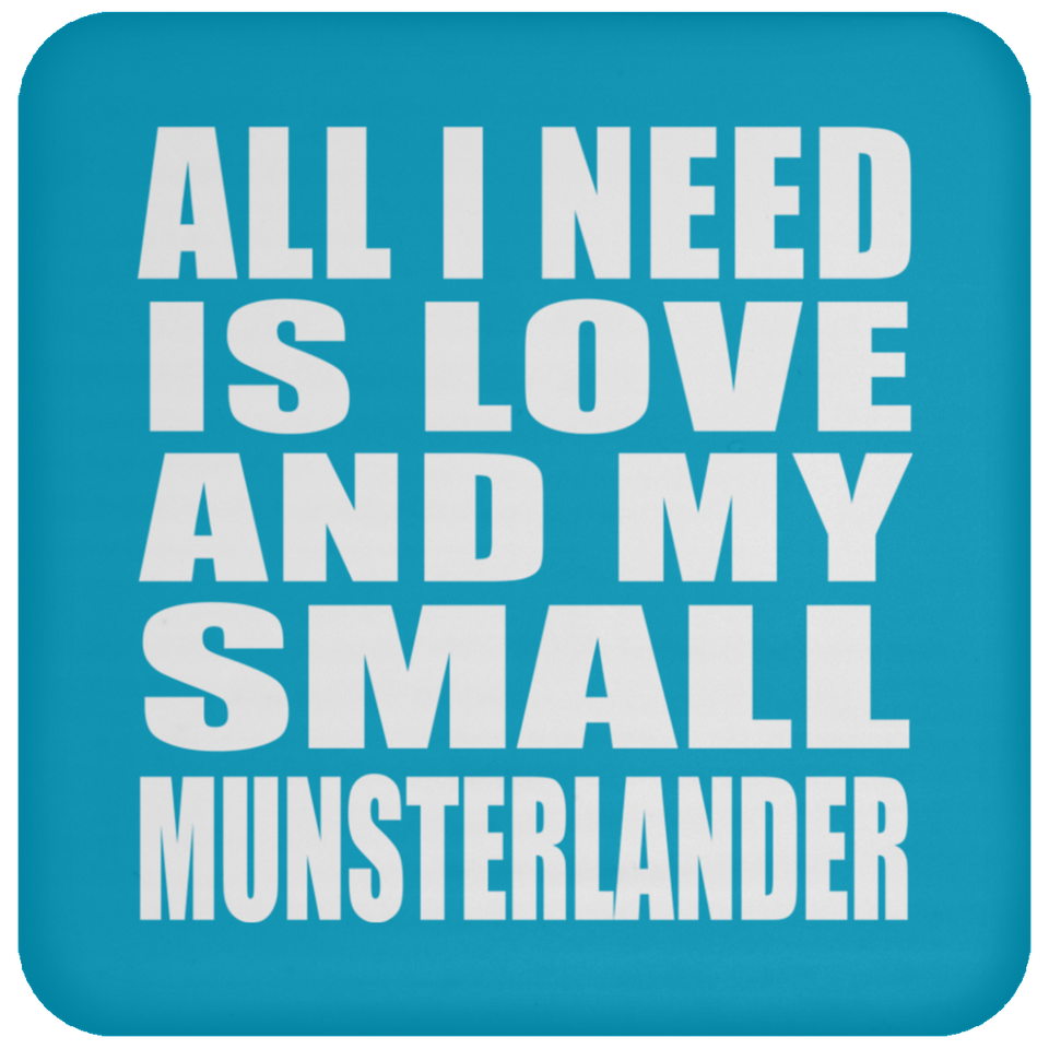 All I Need Is Love And My Small Munsterlander - Drink Coaster