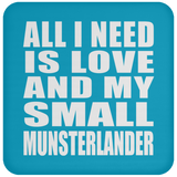 All I Need Is Love And My Small Munsterlander - Drink Coaster
