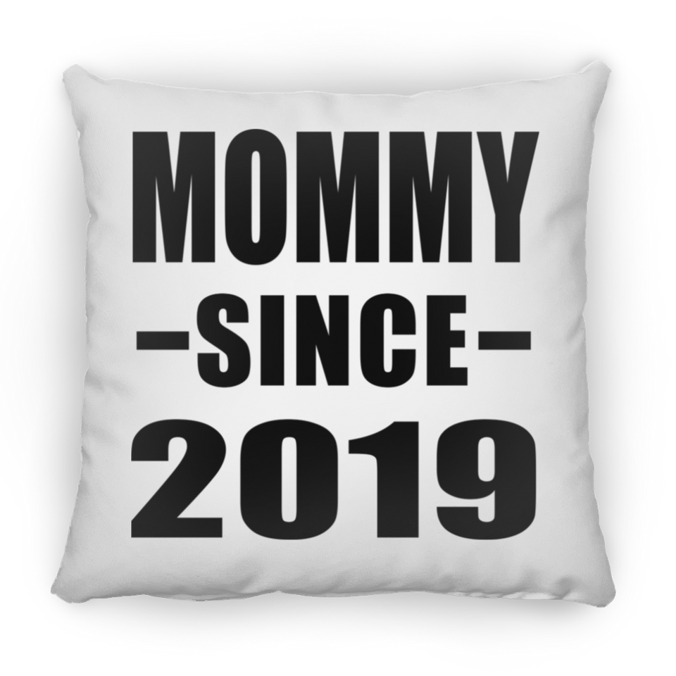 Mommy Since 2019 - Throw Pillow