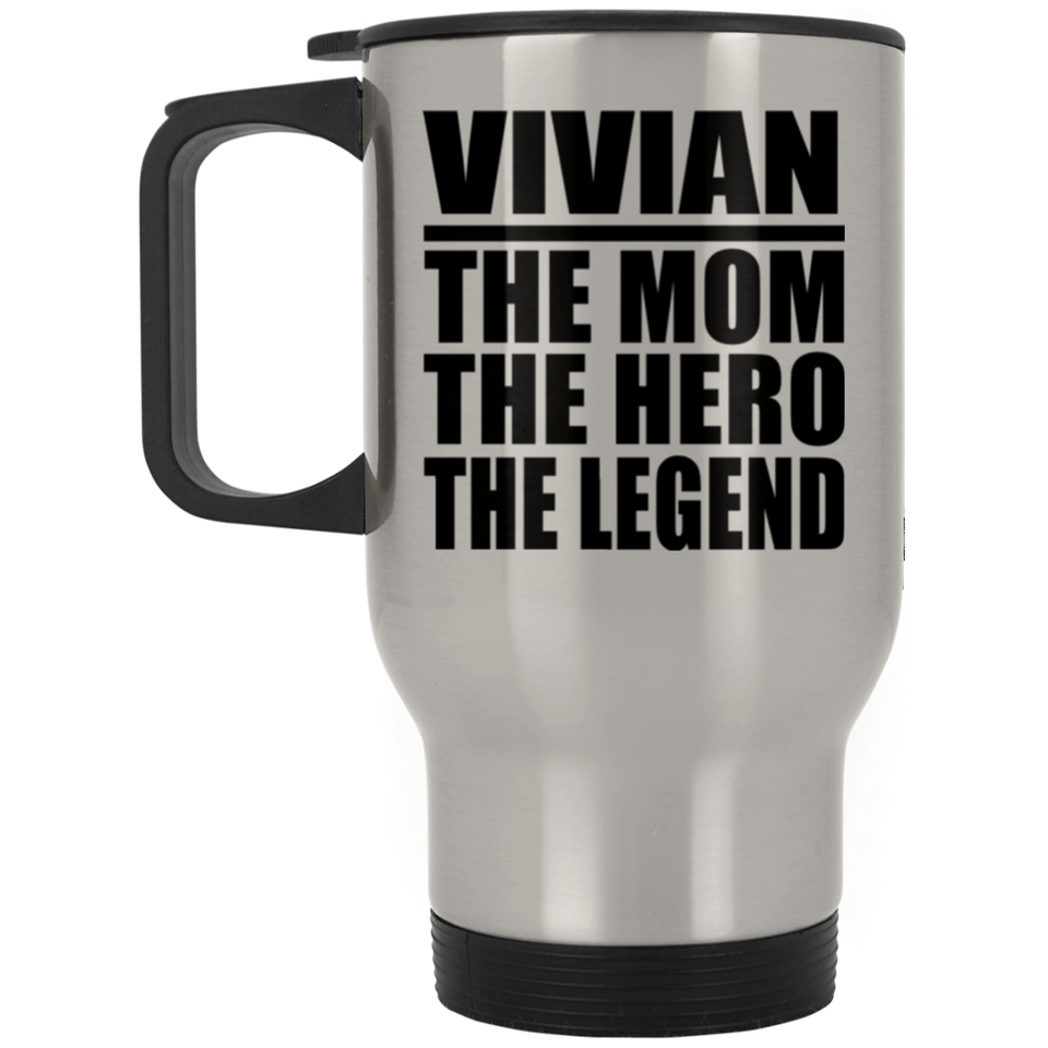 Vivian The Mom The Hero The Legend - Silver Travel Mug