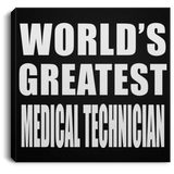 World's Greatest Medical Technician - Canvas Square