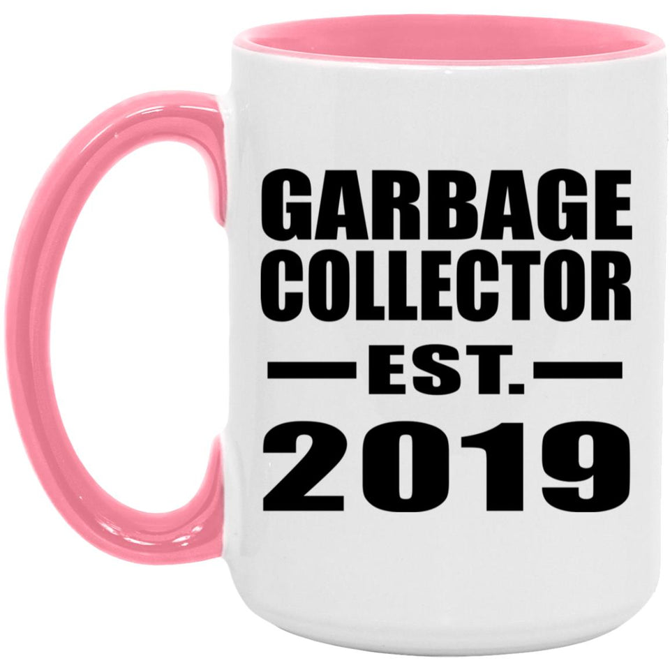 Garbage Collector Established EST. 2019 - 15oz Accent Mug Pink