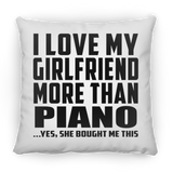 I Love My Girlfriend More Than Piano - Throw Pillow