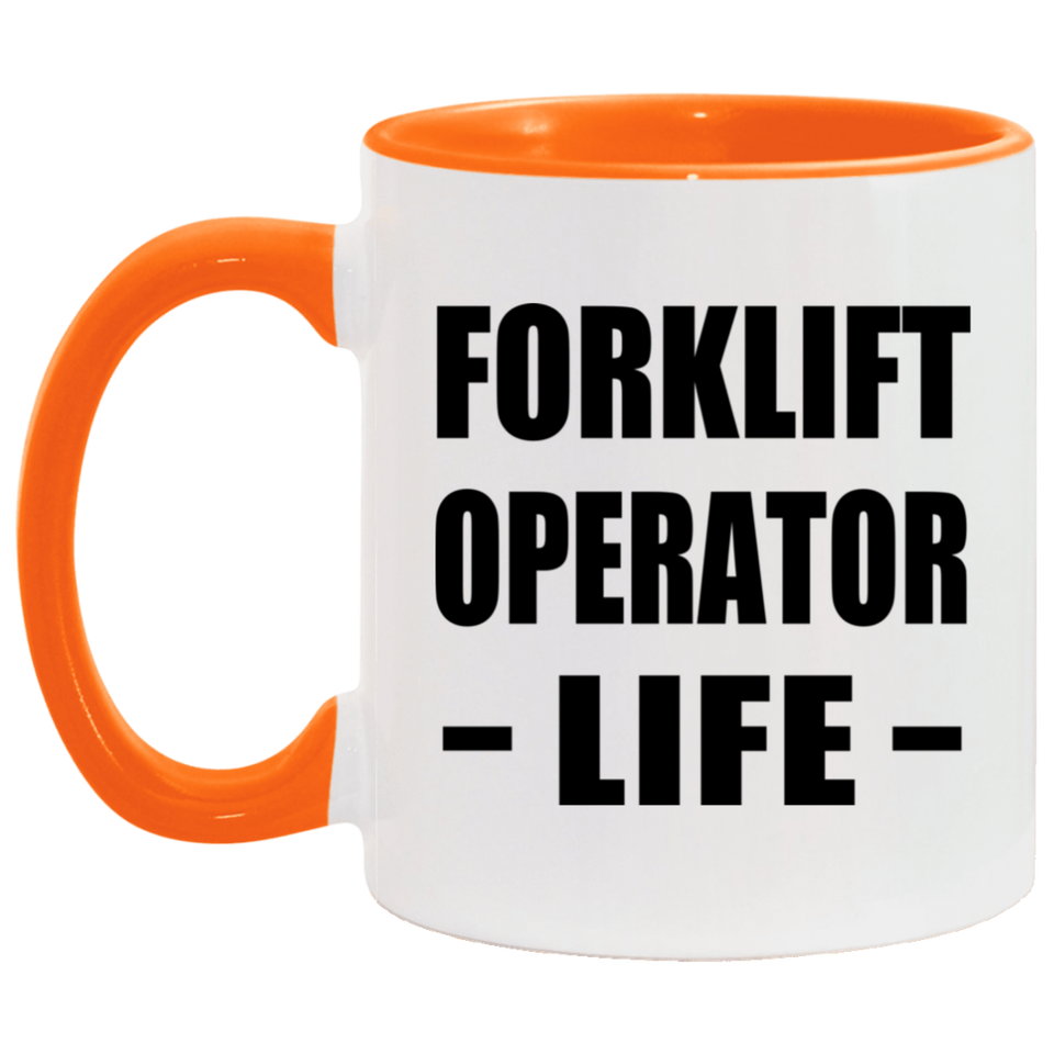Forklift Operator Life - 11oz Accent Mug Orange