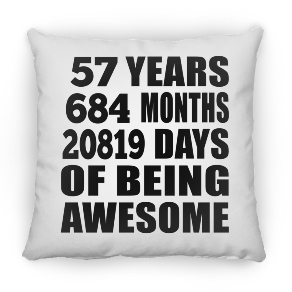 57th Birthday 57 Years 684 Months 20819 Days Of Awesome - Throw Pillow
