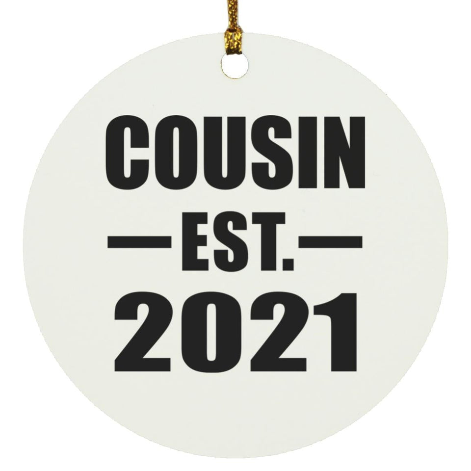 Cousin Established EST. 2021 - Circle Ornament
