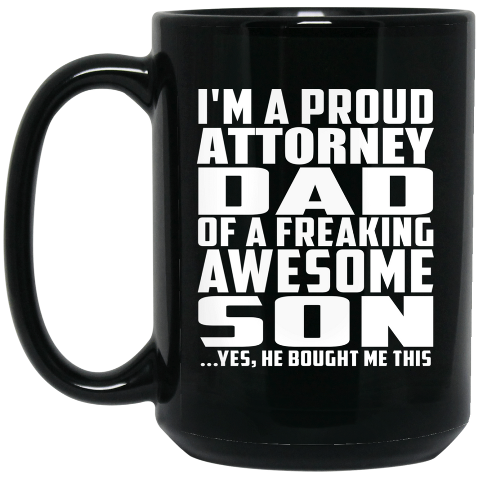 Proud Attorney Dad Of Awesome Son - 15 Oz Coffee Mug Black