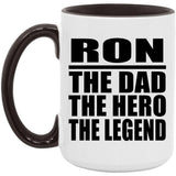 Ron The Dad The Hero The Legend - 15oz Accent Mug Black