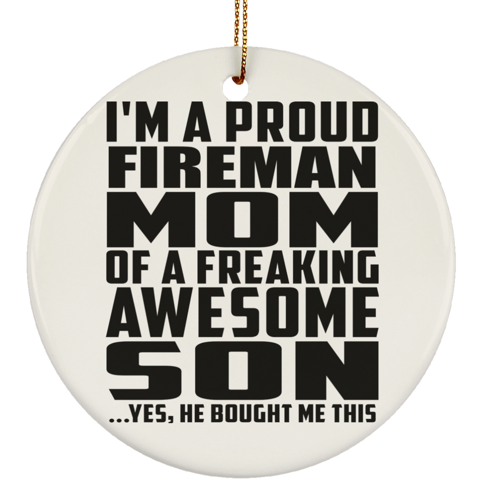 Proud Fireman Mom Of Awesome Son - Circle Ornament