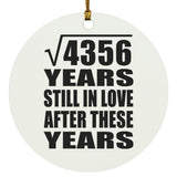 66th Anniversary Square Root of 4356 Years Still In Love - Circle Ornament