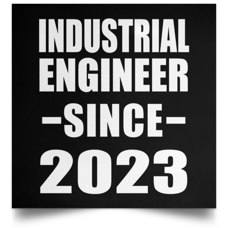 Industrial Engineer Since 2023 - Poster Square