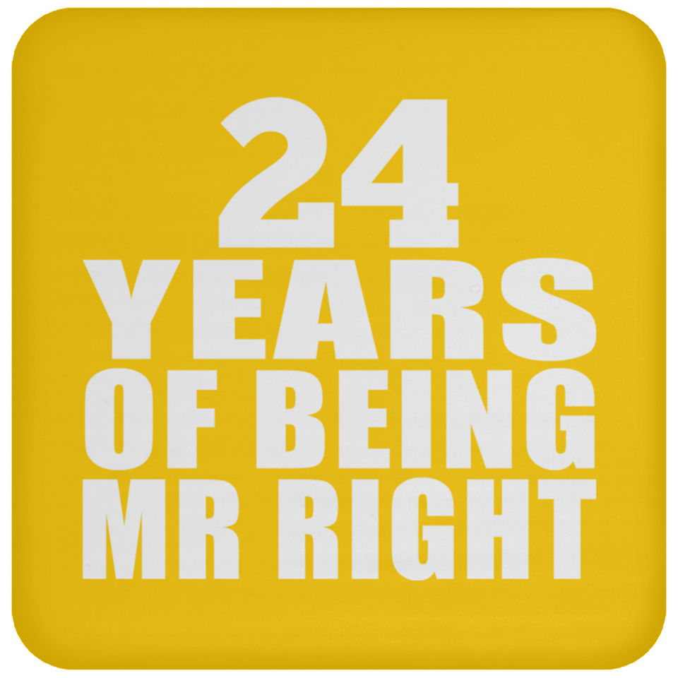 24th Anniversary 24 Years Of Being Mr Right - Drink Coaster