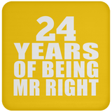 24th Anniversary 24 Years Of Being Mr Right - Drink Coaster