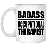 Badass Occupational Therapist - 11oz Coffee Mug