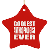 Coolest Anthropologist Ever - Star Ornament