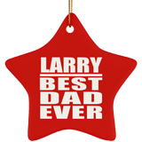 Larry Best Dad Ever - Star Ornament