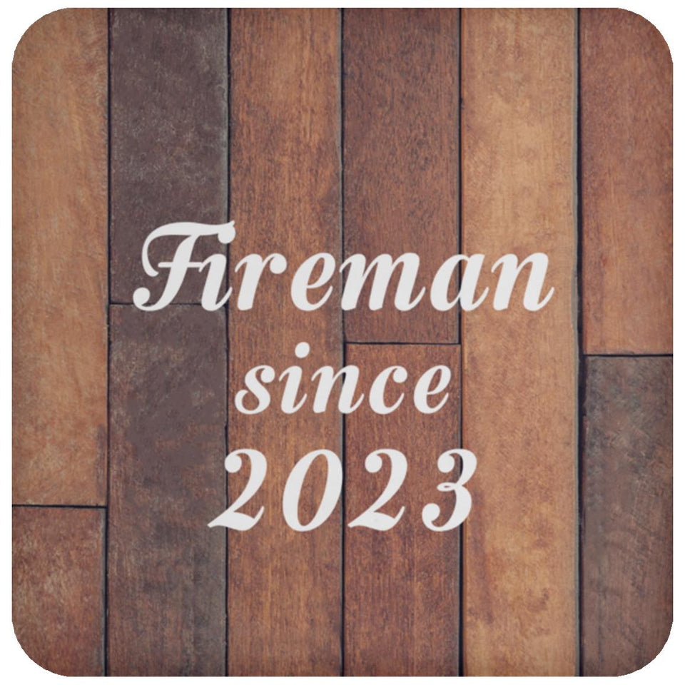 Fireman Since 2023 - Drink Coaster E