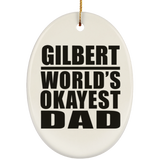 Gilbert World's Okayest Dad - Oval Ornament
