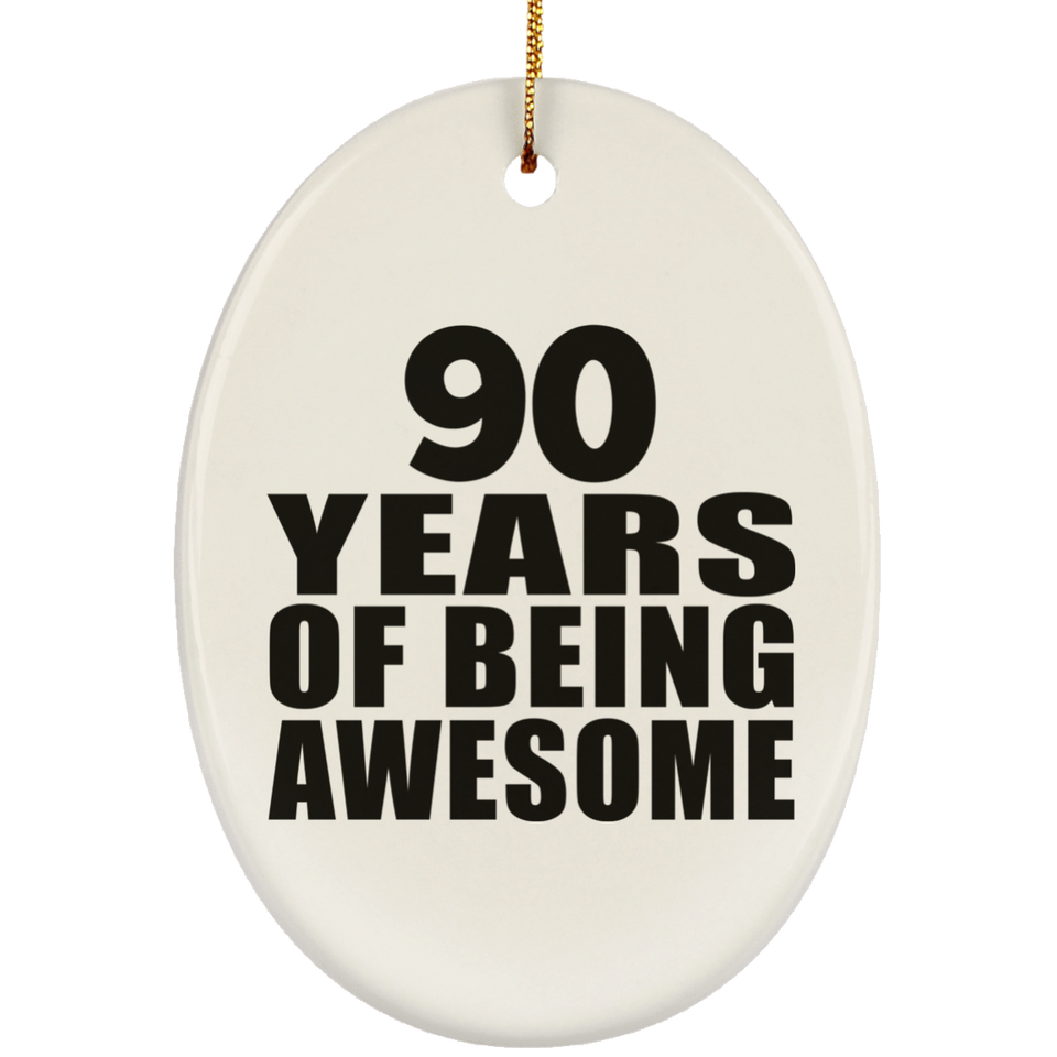 90th Birthday 90 Years Of Being Awesome - Oval Ornament