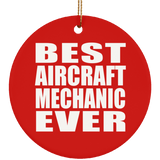 Best Aircraft Mechanic Ever - Circle Ornament