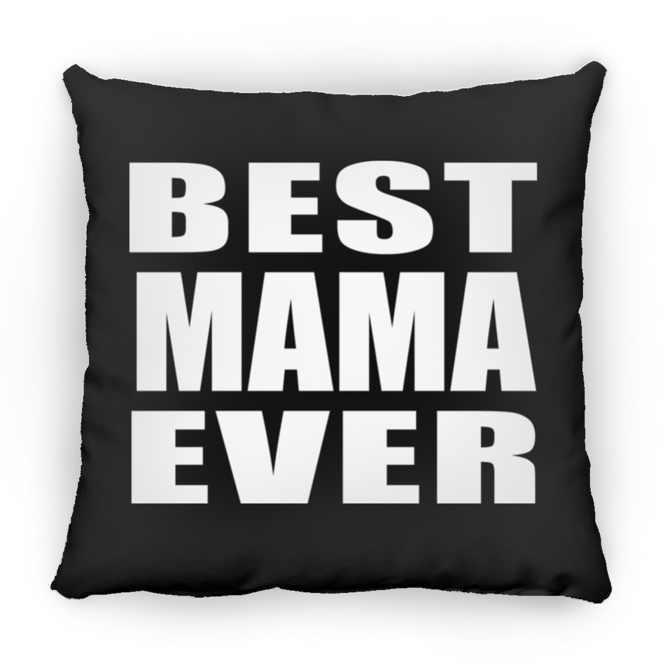 Best Mama Ever - Throw Pillow Black