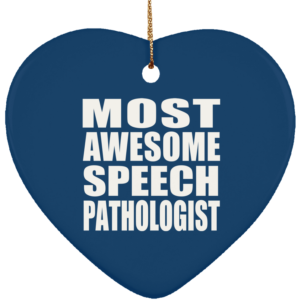 Most Awesome Speech Pathologist - Heart Ornament