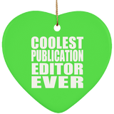 Coolest Publication Editor Ever - Heart Ornament