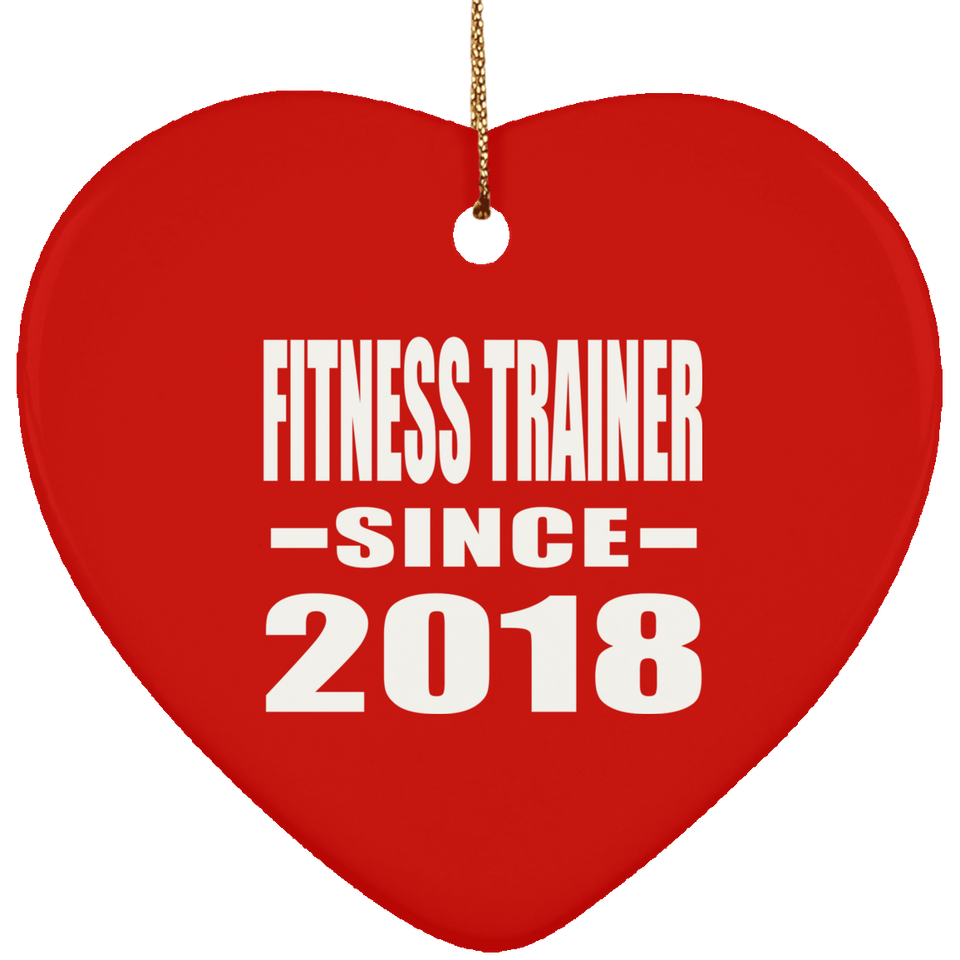 Fitness Trainer Since 2018 - Heart Ornament
