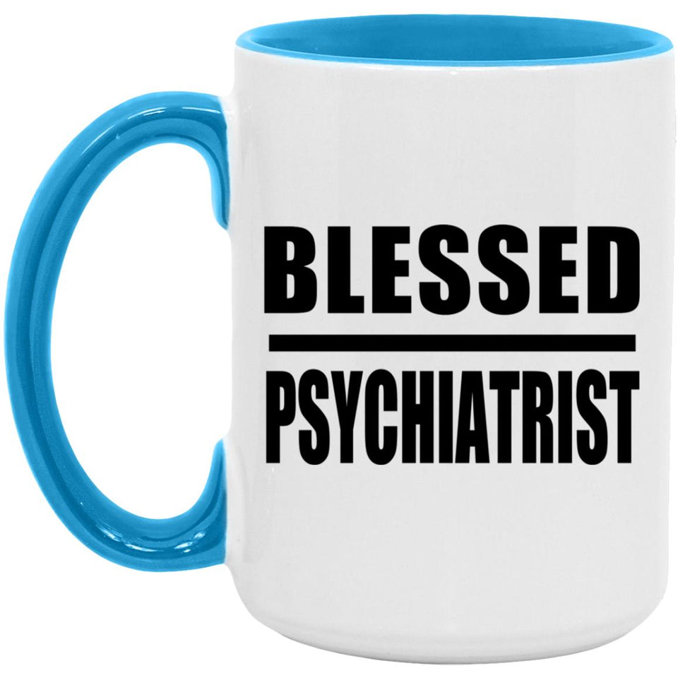 Blessed Psychiatrist - 15oz Accent Mug Blue