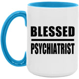 Blessed Psychiatrist - 15oz Accent Mug Blue