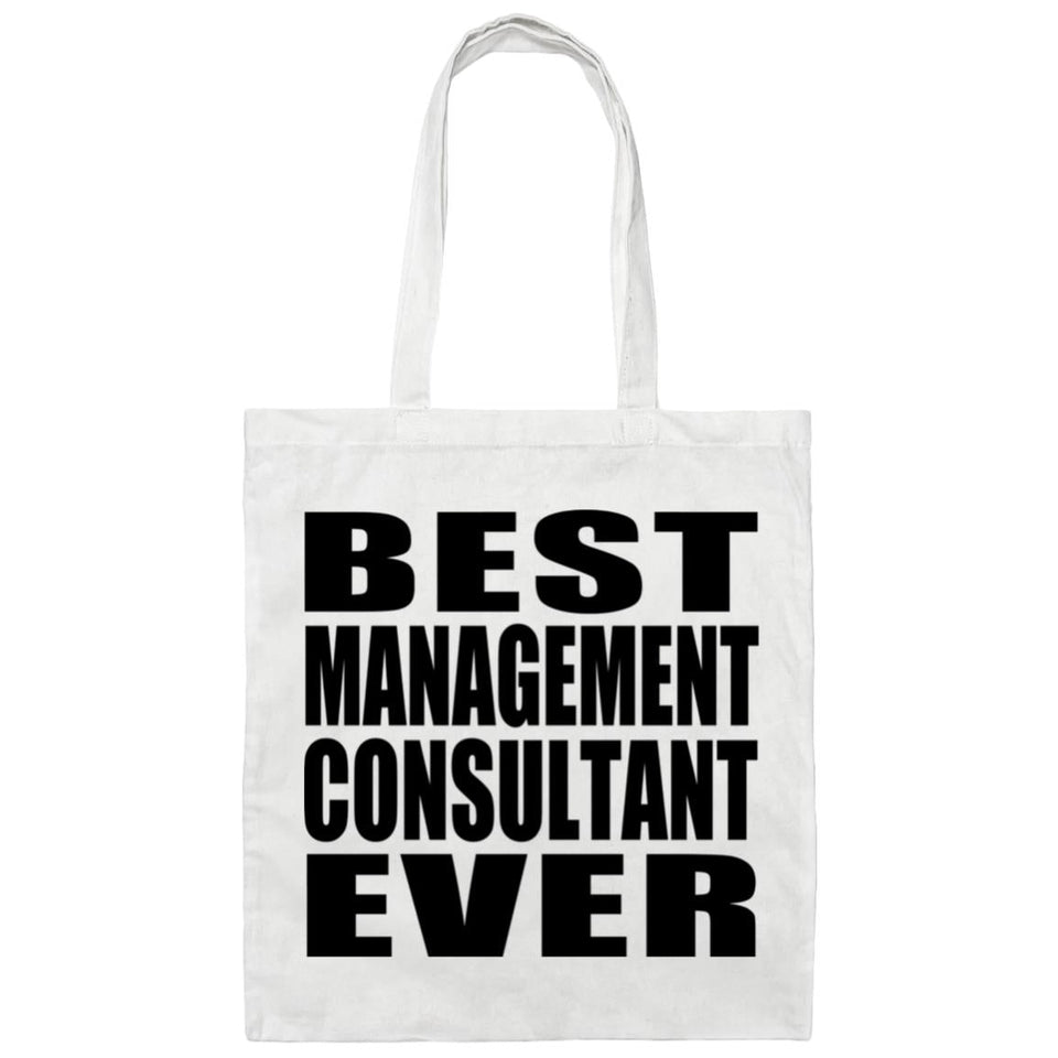 Best Management Consultant Ever - Tote Bag White