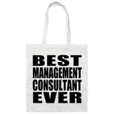 Best Management Consultant Ever - Tote Bag White