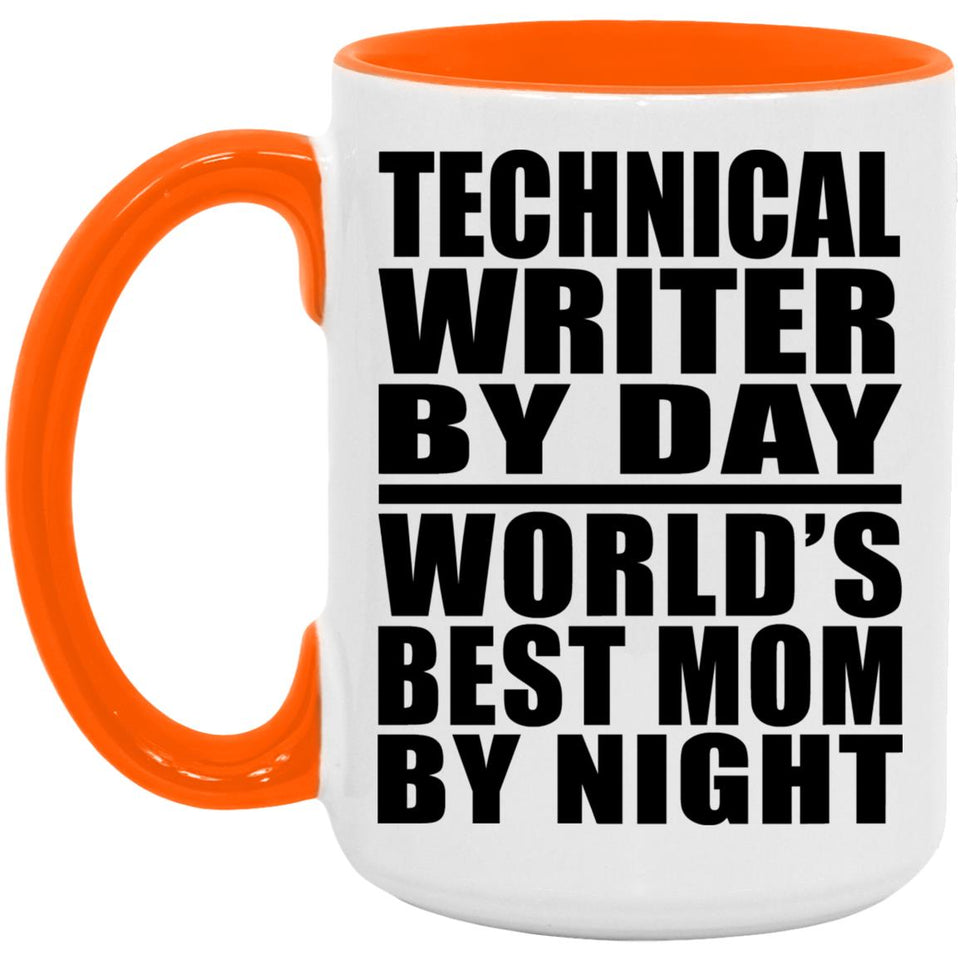 Technical Writer By Day World's Best Mom By Night - 15oz Accent Mug Orange