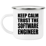Keep Calm and Trust The Software Engineer - 12oz Camping Mug