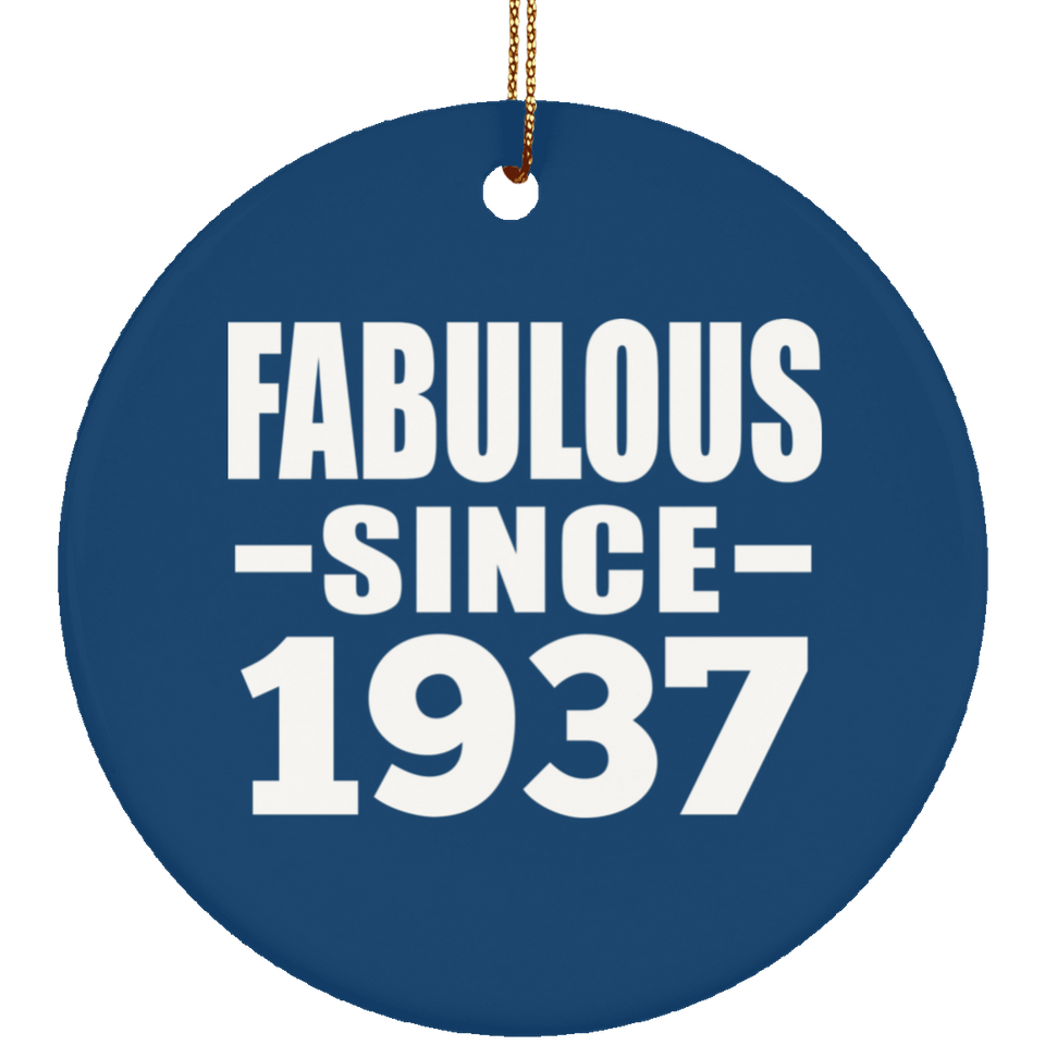 87th Birthday Fabulous Since 1937 - Circle Ornament
