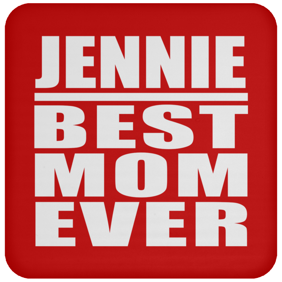 Jennie Best Mom Ever - Drink Coaster